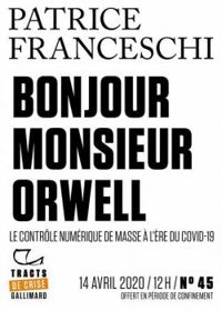 Patrice Franceschi - Bonjour Monsieur Orwell