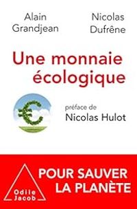 Couverture du livre Une monnaie écologique - Alain Grandjean - Nicolas Dufrene