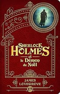 James Lovegrove - Sherlock Holmes et le démon de Noël