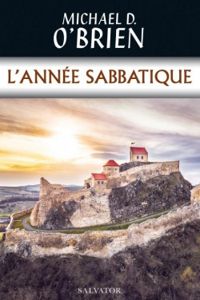 Couverture du livre L’année sabbatique - Michael D Obrien