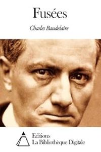 Charles Baudelaire - Fusées