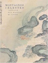 Couverture du livre Montagnes célestes : Trésors des musées de Chine - Musee Guimet Paris - Association Francaise D Action Artistique Afaa