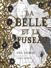 Couverture du livre La Belle et le fuseau - Neil Gaiman - Chris Riddell