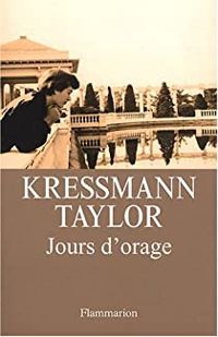 Kathrine Kressmann Taylor - Jours d'orage