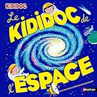 Couverture du livre Le Kididoc de l'espace - Sylvie Baussier - Michel Viso