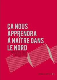 Amandine Dhée - Carole Fives - Ca nous apprendra à naître dans le Nord