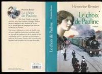 Couverture du livre Le choix de Pauline - Henriette Bernier