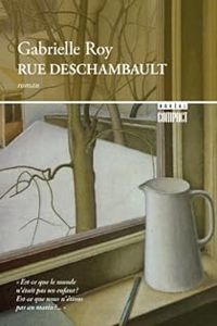 Gabrielle Roy - Rue Deschambault