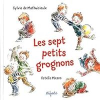 Sylvie De Mathuisieulx - Les sept petits grognons