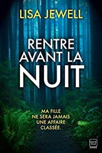 Couverture du livre Rentre avant la nuit - Lisa Jewell