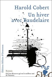 Harold Cobert - Un hiver avec Baudelaire