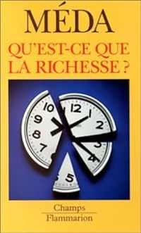 Couverture du livre Qu'est-ce que la richesse ? - Dominique Meda