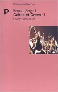 Bernard Sergent - Le livre des héros