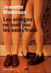 Jeanette Winterson - Les Oranges ne sont pas les seuls fruits