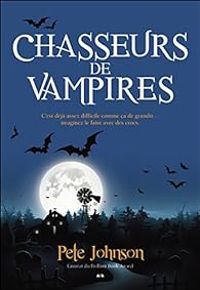 Pete Johnson - Chasseurs de vampires
