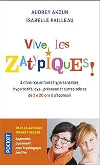 Audrey Akoun - Isabelle Pailleau - Vive les Zatypiques !