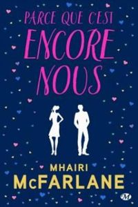 Couverture du livre Parce que c'est encore nous  - Mhairi Mcfarlane