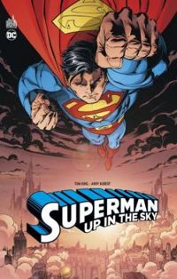 Andy Kubert - Tom King - Jerome Wicky - Clay Mann - Superman : Up In The Sky