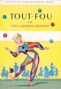 Couverture du livre Tout Fou - Paul Jacques Bonzon