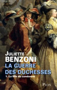 Juliette Benzoni - La Fille du condamné 