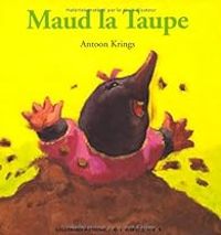 Antoon Krings - Maud la taupe