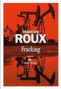 Francois Roux - Fracking