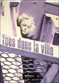 Anne Fakhouri - Collectif - Fées dans la ville : Anthologie