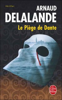 Arnaud Delalande - Le Piège de Dante