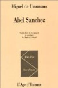 Couverture du livre Abel Sanchez - Miguel De Unamuno