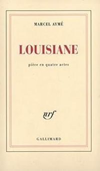 Marcel Ayme - Louisiane