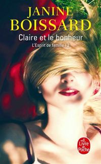 Couverture du livre Claire et le bonheur - Janine Boissard