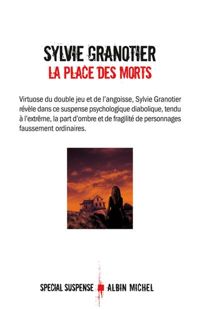 Sylvie Granotier - La Place des morts