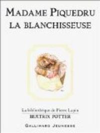 Beatrix Potter - Madame Piquedru la blanchisseuse