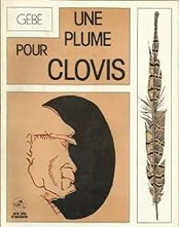  Gebe - Une plume pour Clovis