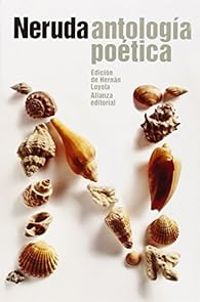 Couverture du livre Antología poética / Poetic Anthology - Pablo Neruda