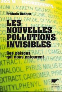 Frederic Denhez - Les nouvelles pollutions invisibles