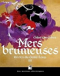 Chloe Chevalier - Mers brumeuses