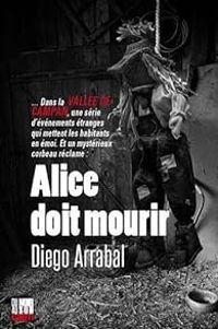 Diego Arrabal - Alice doit mourir