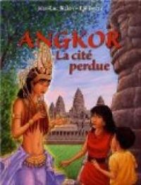 Jean Luc Bizien -  Phemere - Angkor : La cité perdue