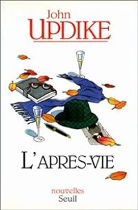 John Updike - L'Après-vie