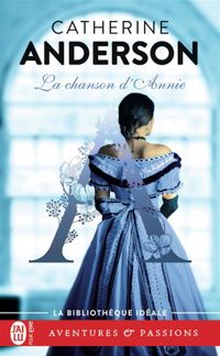 Couverture du livre La chanson d'Annie - Catherine Anderson