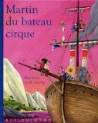 Alain Serres - Judith Gueyfier - Martin du bateau-cirque