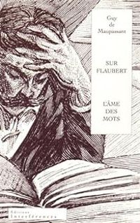 Couverture du livre Sur Flaubert - L'Âme des Mots - Guy De Maupassant