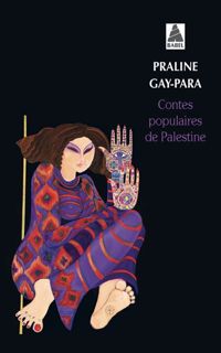 Couverture du livre Contes populaires de Palestine - Praline Gay Para