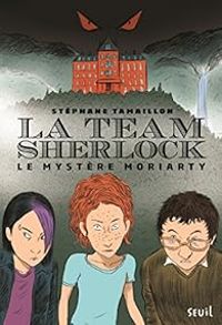 Stephane Tamaillon - Le mystère Moriarty