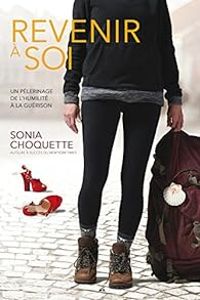 Sonia Choquette - Revenir à soi