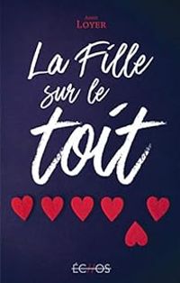 Couverture du livre La fille sur le toit - Anne Loyer