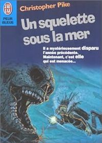 Christopher Pike - Un squelette sous la mer