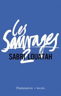 Sabri Louatah - Les sauvages