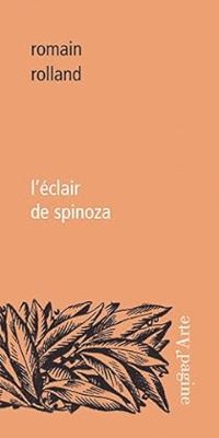 Romain Rolland - L'éclair de Spinoza